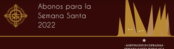 A partir del lunes 14 de marzo los abonados podrán disponer de sus abonos de las localidades para la Semana Santa de Málaga de 2022 en la nueva web de la Agrupación